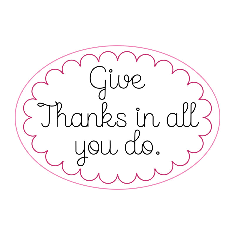 Give Thanks in All You Do